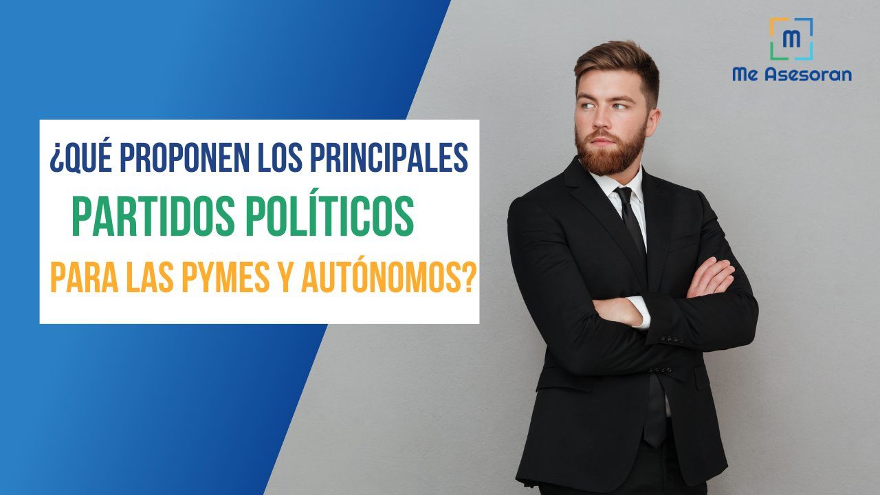 ¿Qué proponen los partidos políticos para PYMES y autónomos?