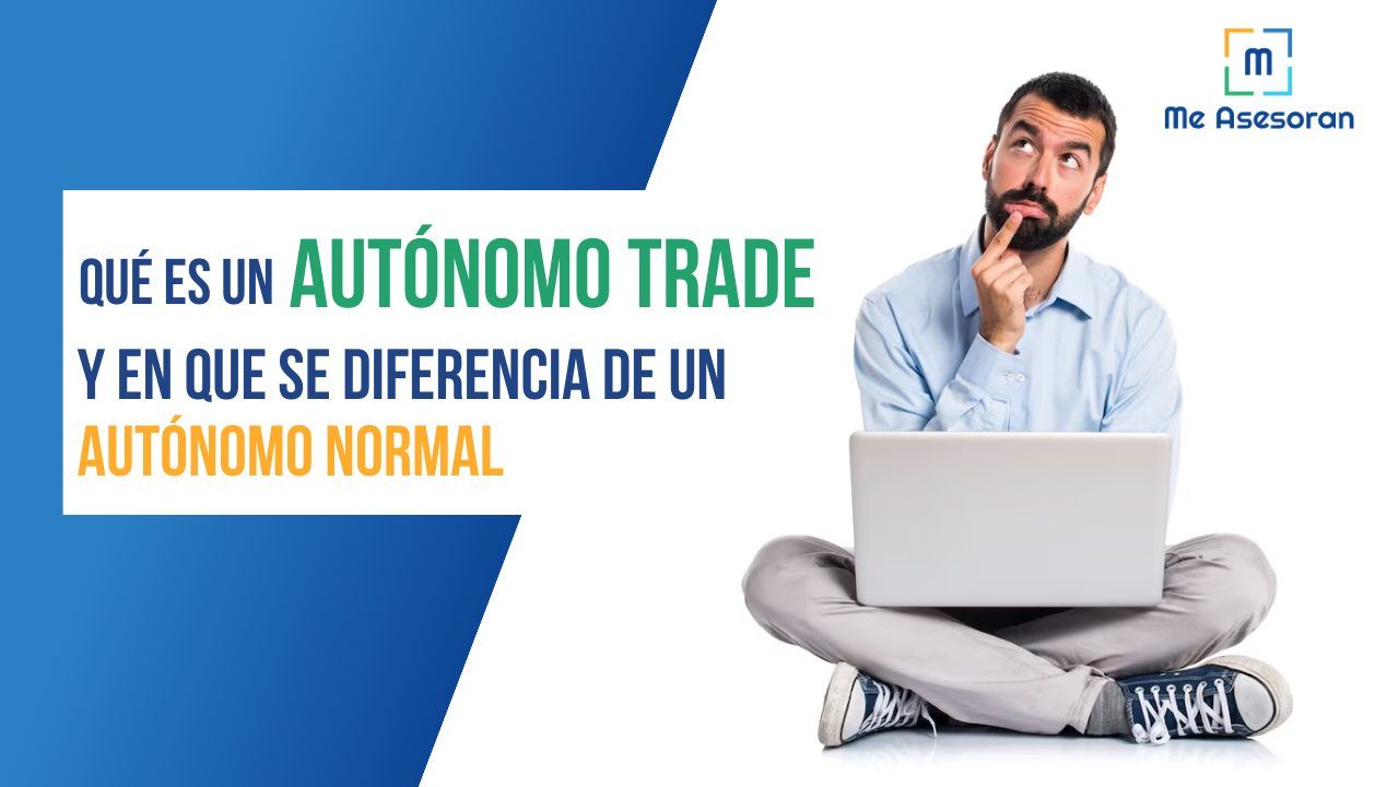 Qué es es un Autónomo Trade y que diferencias tiene