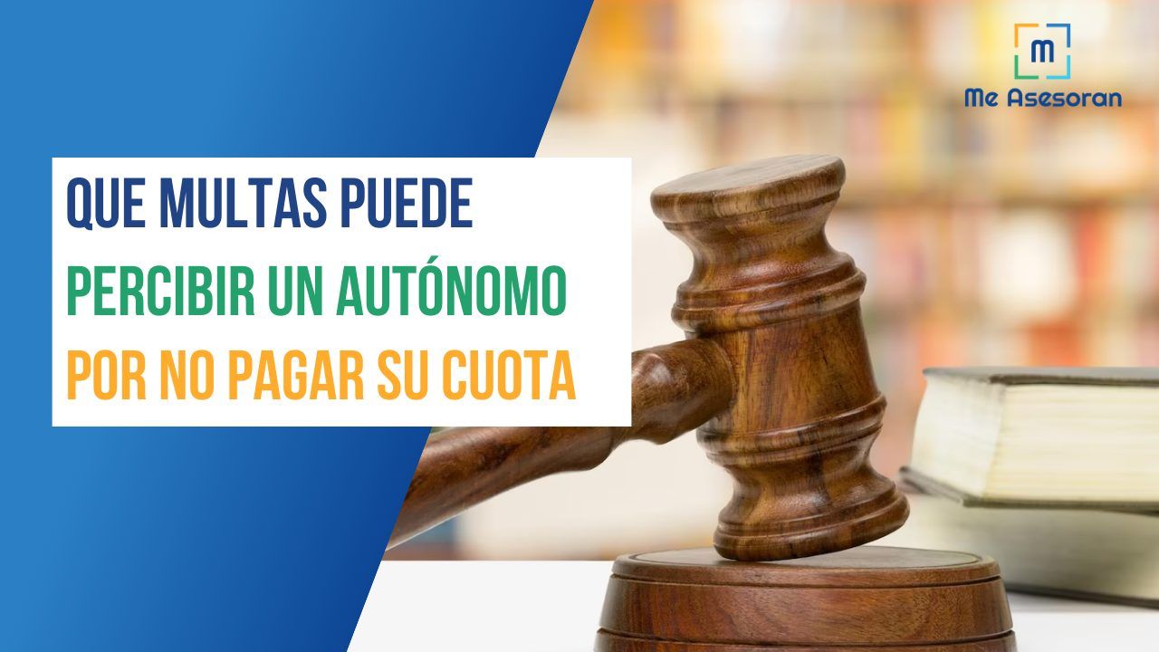 ¿Qué multas puede recibir un autónomo por no pagar la cuota?