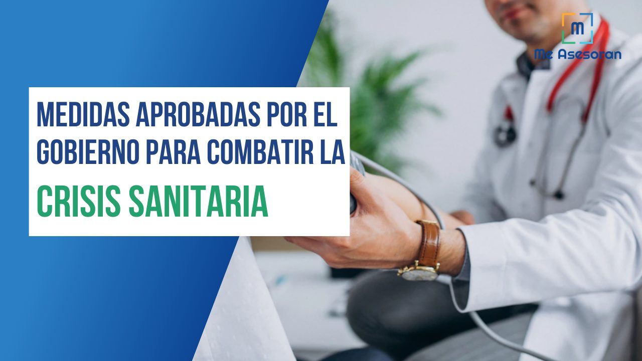 Medidas aprobadas por el Gobierno para combatir la crisis sanitaria