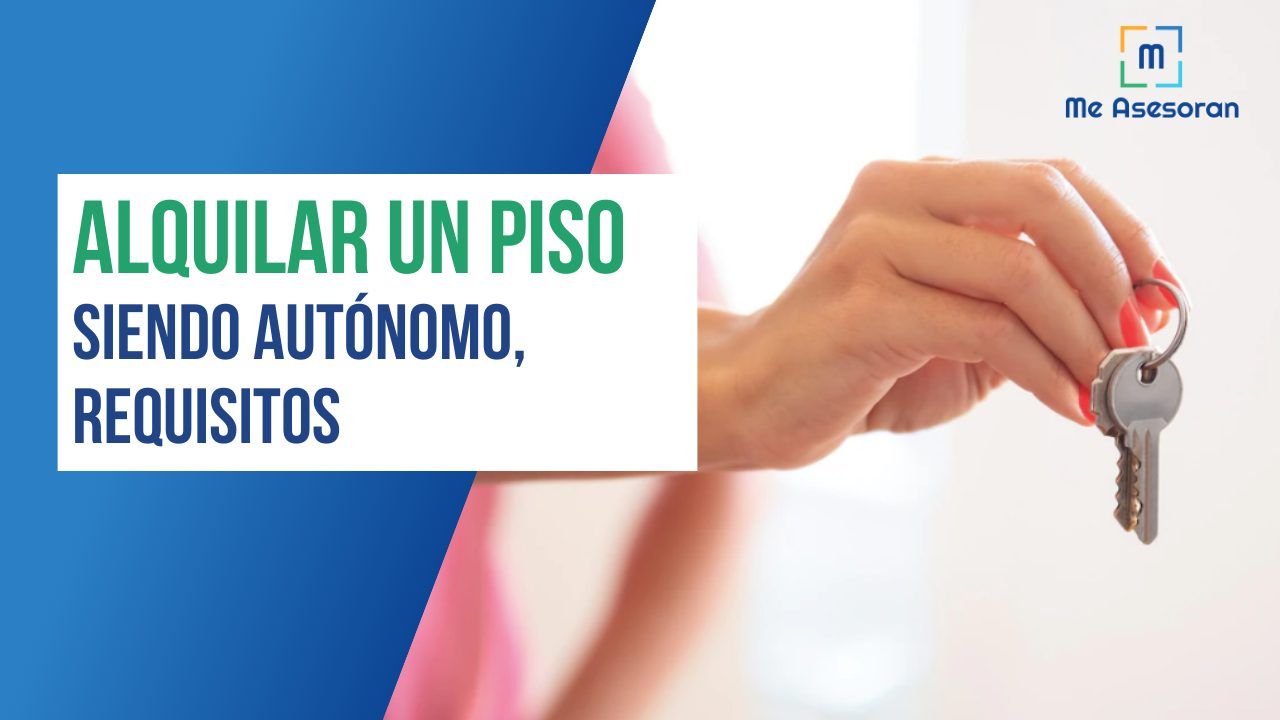 Requisitos para alquilar un piso siendo autónomo