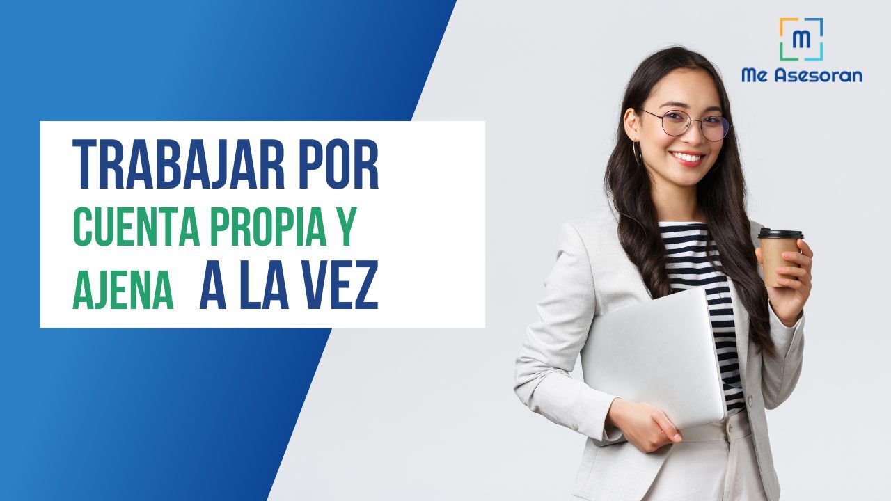 Trabajar por cuenta propia y cuenta ajena a la vez