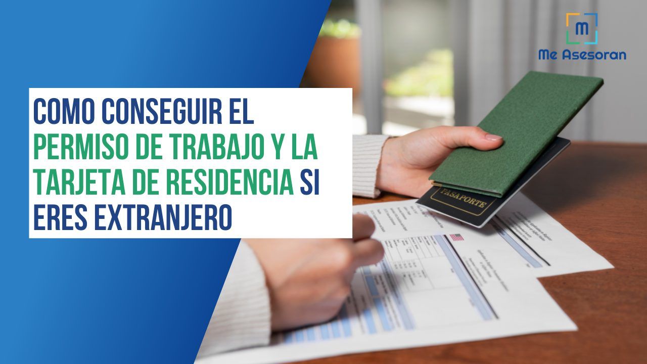 Como conseguir el permiso de trabajo y la tarjeta de residencia