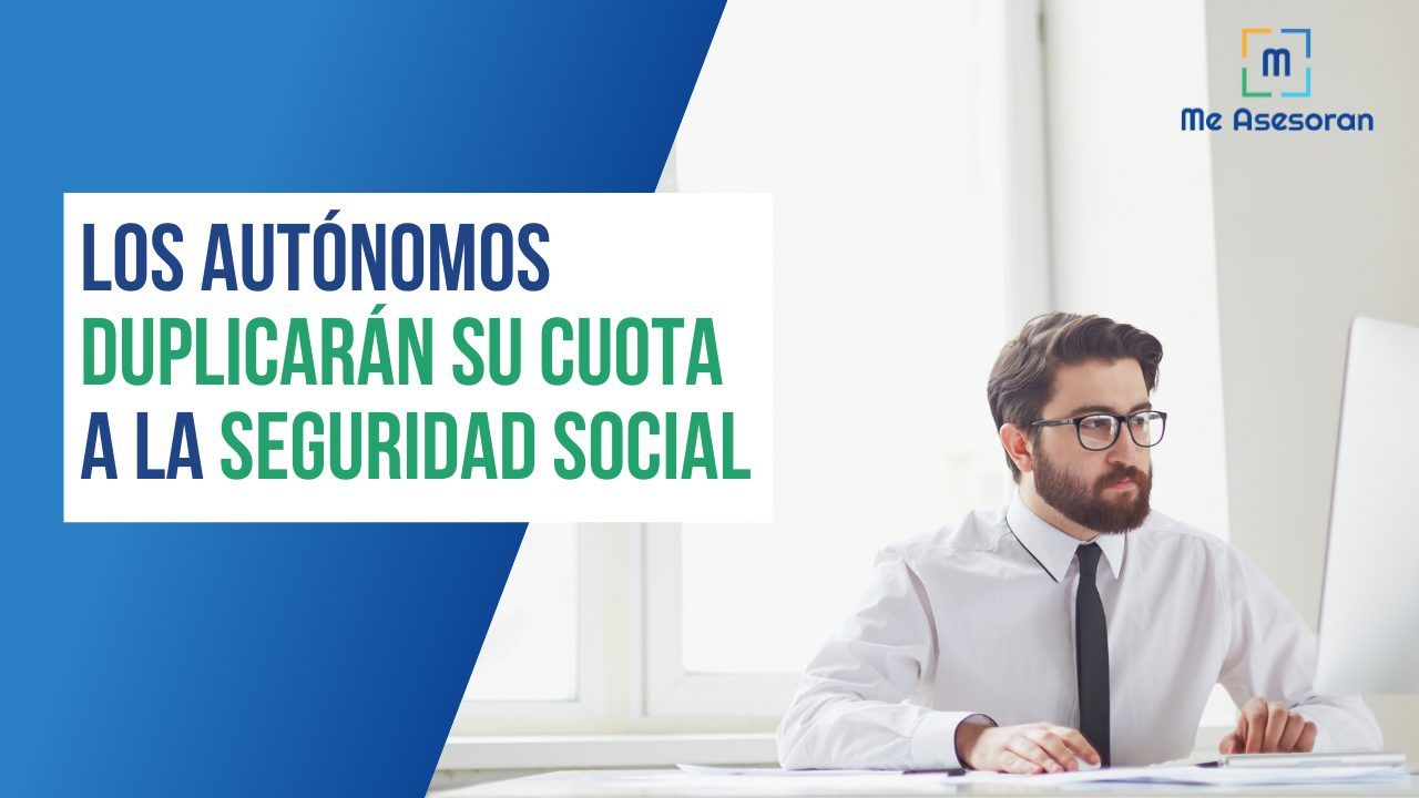 Nuevo sistema de cotización: Autónomos duplicarán su cuota
