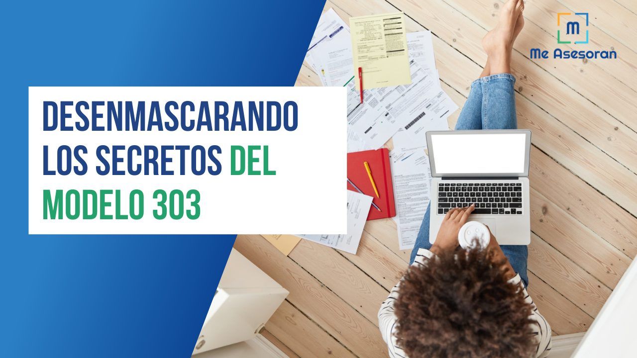 Modelo 303: ¡Conviértete en un experto en la declaración de IVA!