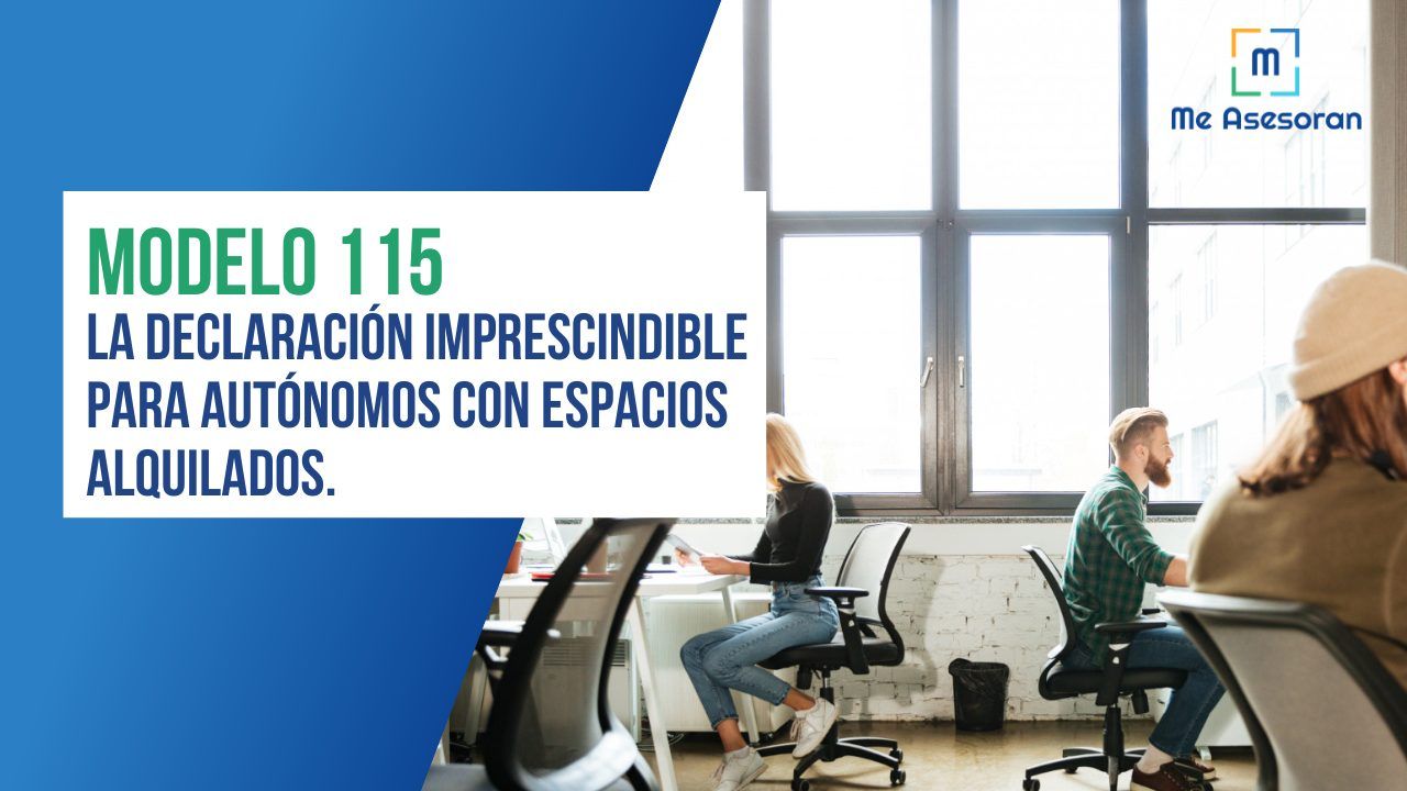 Modelo 115: La declaración imprescindible para autónomos con espacios