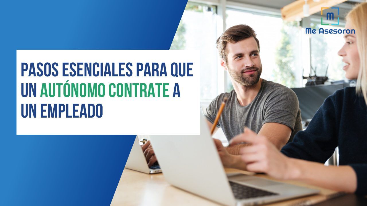 Pasos esenciales para que un autónomo contrate a un Empleado