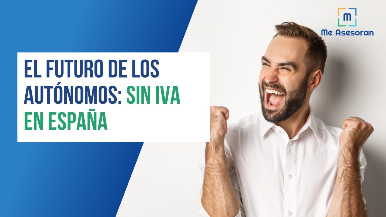 El Futuro de los Autónomos: Sin IVA en España