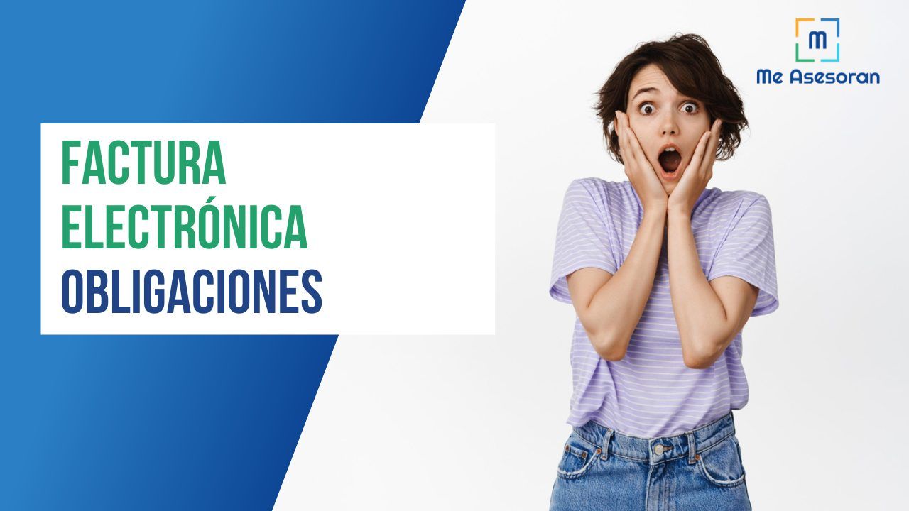 La factura electrónica, ¿Qué obligaciones vas a tener?