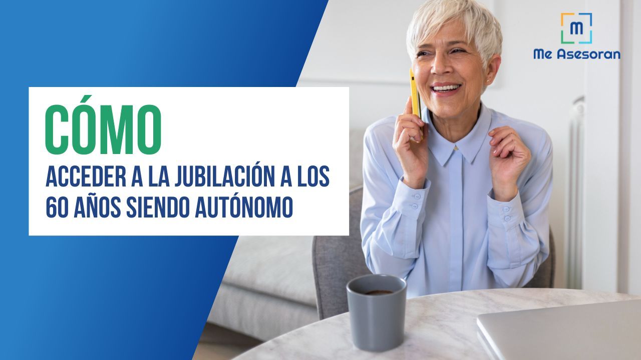 Cómo acceder a la jubilación a los 60 años siendo autónomo