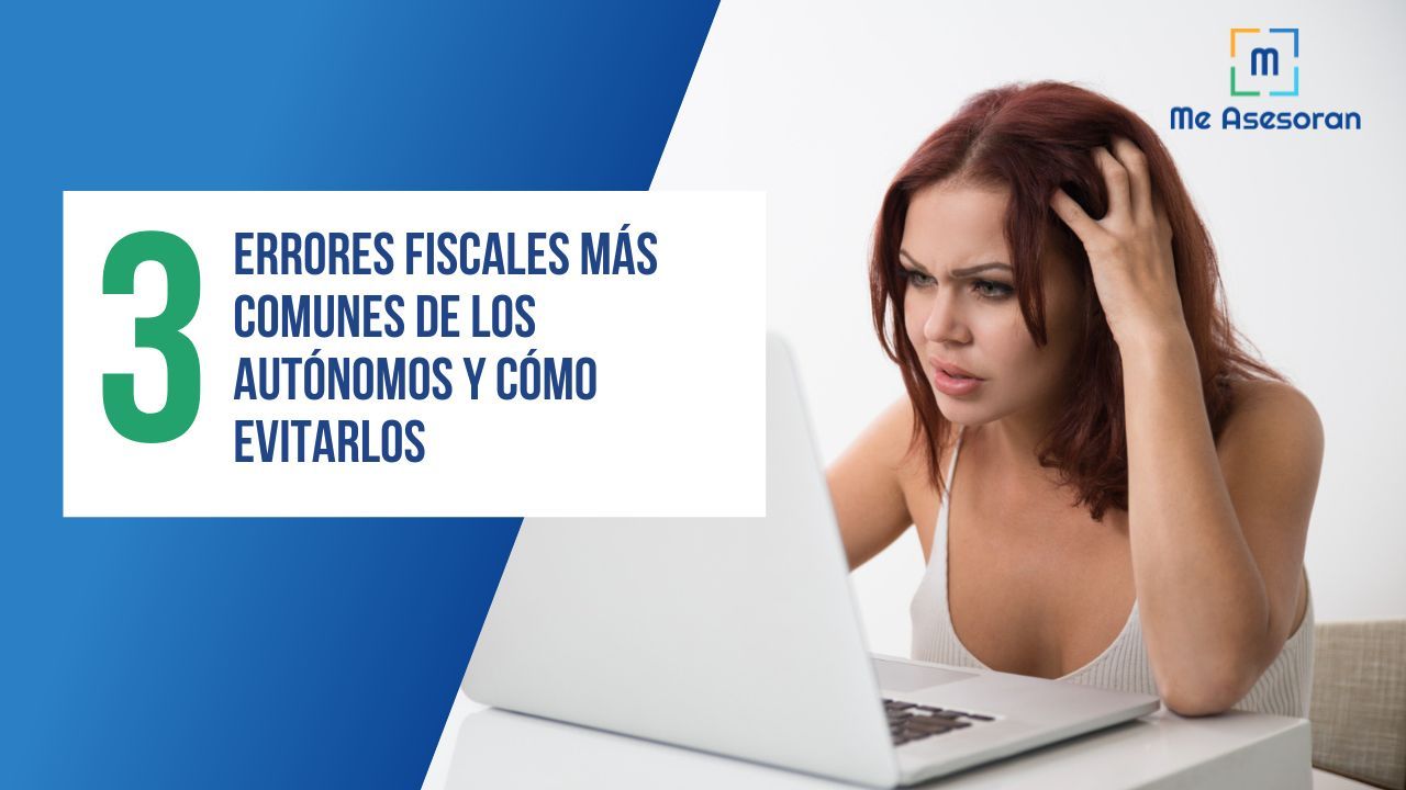 3 errores fiscales más comunes de los autónomos y cómo evitarlos
