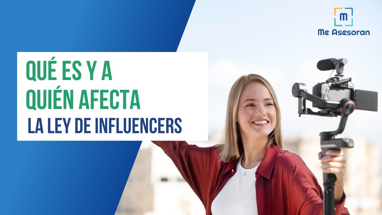Qué es y a quién afecta la Ley de Influencers